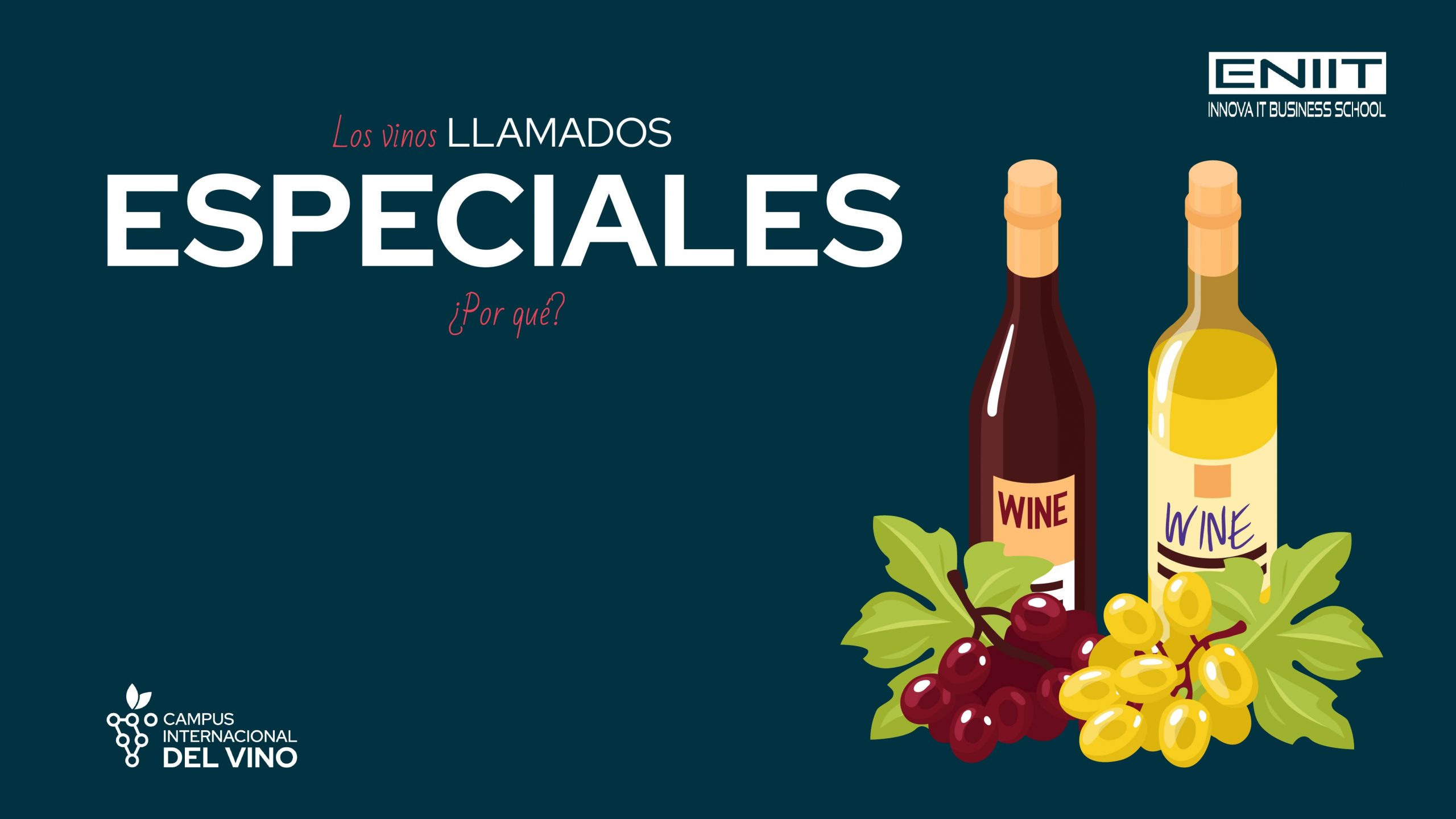 Los vinos llamados especiales ¿Por qué?